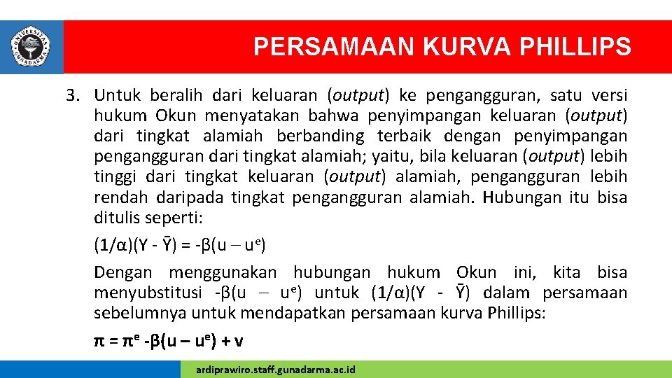 PERSAMAAN KURVA PHILLIPS 3. Untuk beralih dari keluaran (output) ke pengangguran, satu versi hukum