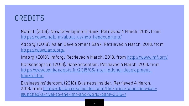 CREDITS ▹ Ndbint. (2018). New Development Bank. Retrieved 4 March, 2018, from https: //www.