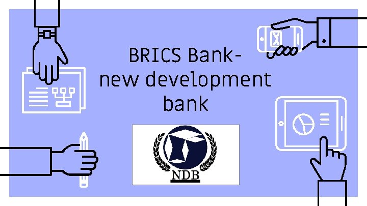 BRICS Banknew development bank 