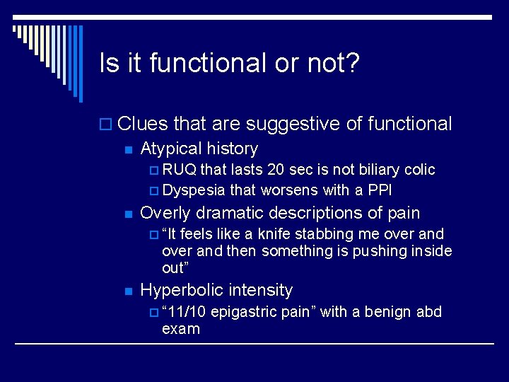 Is it functional or not? o Clues that are suggestive of functional n Atypical