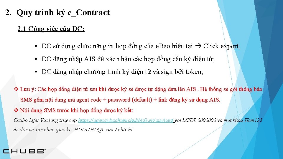 2. Quy trình ký e_Contract 2. 1 Công việc của DC: • DC sử