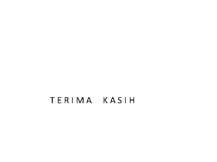 TERIMA KASIH 