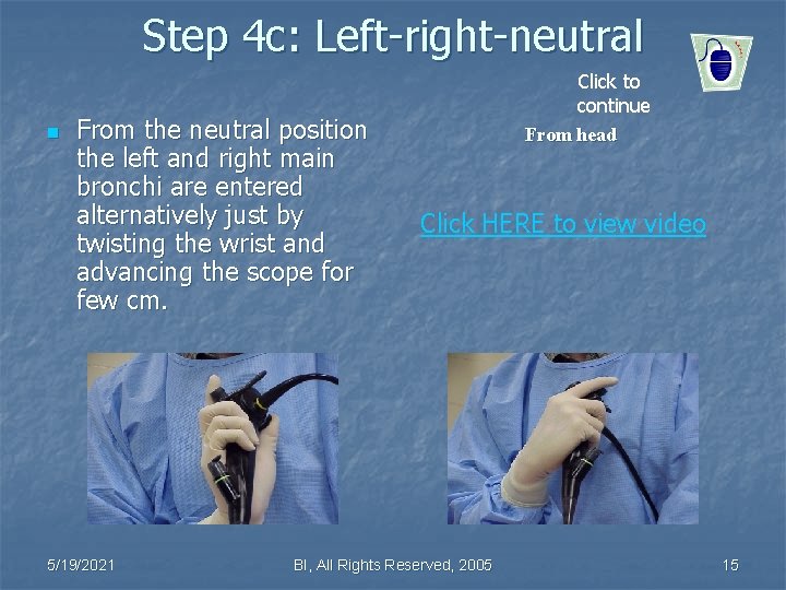 Step 4 c: Left-right-neutral n From the neutral position the left and right main