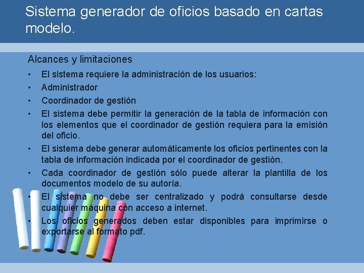 Sistema generador de oficios basado en cartas modelo. Alcances y limitaciones • • El