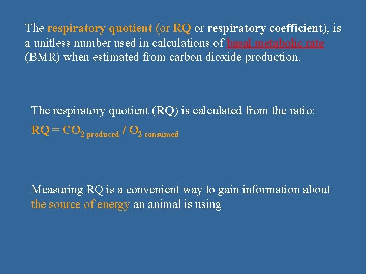 The respiratory quotient (or RQ or respiratory coefficient), is a unitless number used in