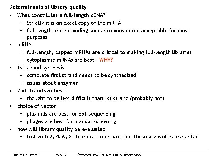 Determinants of library quality • What constitutes a full-length c. DNA? – Strictly it