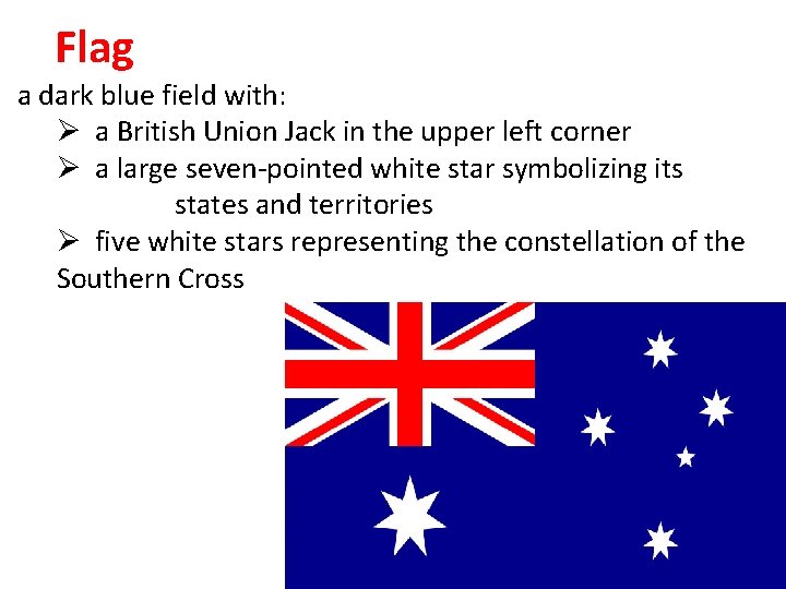 Flag a dark blue field with: Ø a British Union Jack in the upper