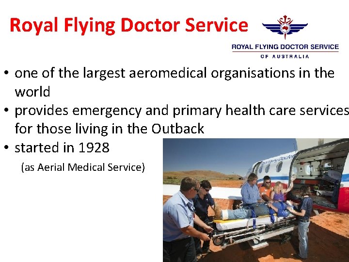 Royal Flying Doctor Service • one of the largest aeromedical organisations in the world