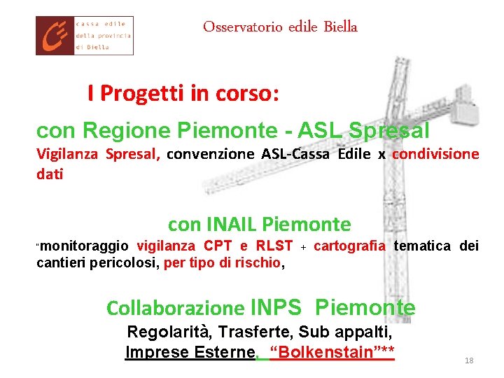 Osservatorio edile Biella I Progetti in corso: con Regione Piemonte - ASL Spresal Vigilanza