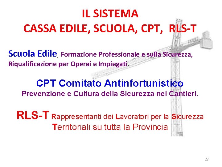 IL SISTEMA CASSA EDILE, SCUOLA, CPT, RLS-T Scuola Edile, Formazione Professionale e sulla Sicurezza,