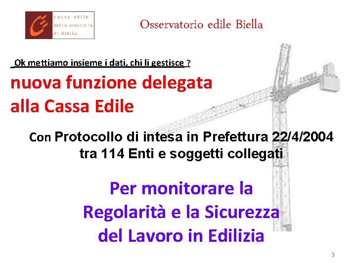 Osservatorio edile Biella Ok mettiamo insieme i dati, chi li gestisce ? nuova funzione