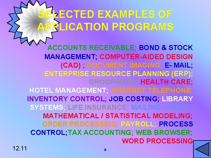 SELECTED EXAMPLES OF APPLICATION PROGRAMS ACCOUNTS RECEIVABLE; BOND & STOCK MANAGEMENT; COMPUTER-AIDED DESIGN (CAD)