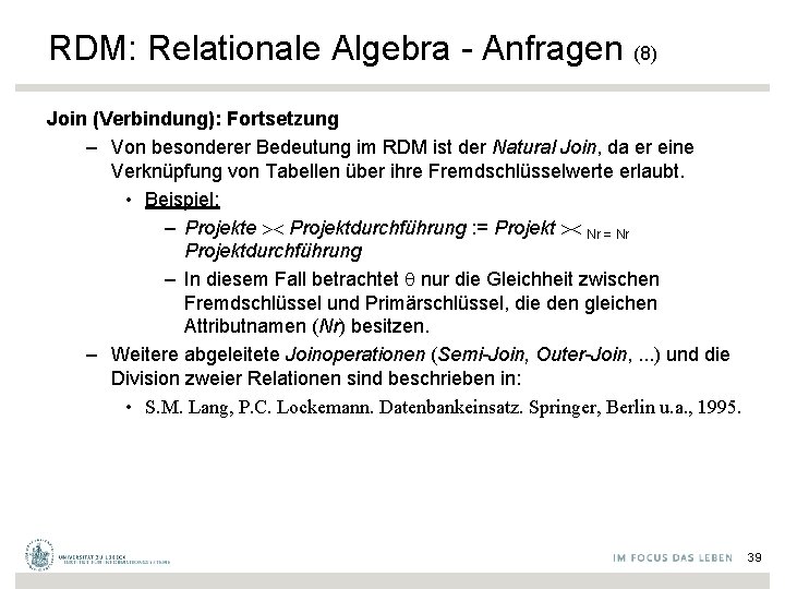 RDM: Relationale Algebra - Anfragen (8) Join (Verbindung): Fortsetzung – Von besonderer Bedeutung im