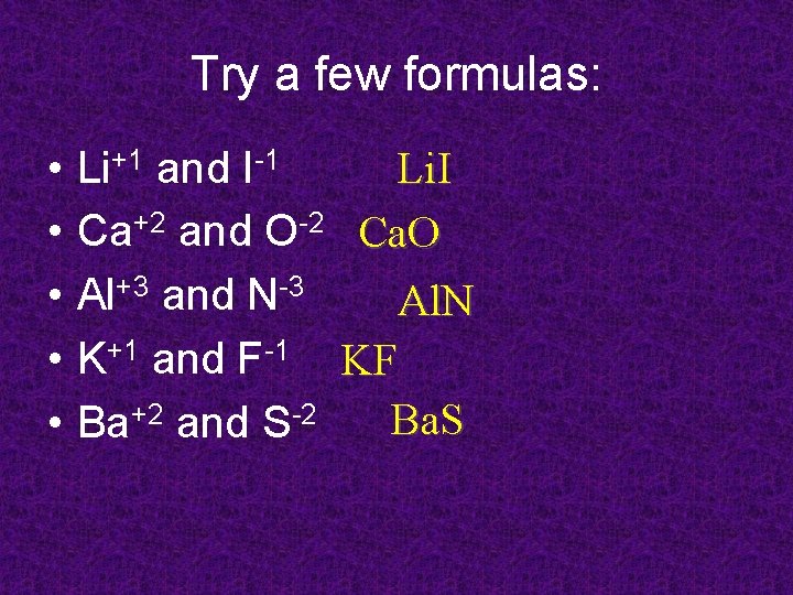 Try a few formulas: • • • Li. I Li+1 and I-1 Ca+2 and
