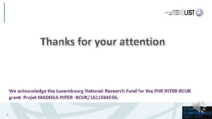 Thanks for your attention We acknowledge the Luxembourg National Research Fund for the FNR