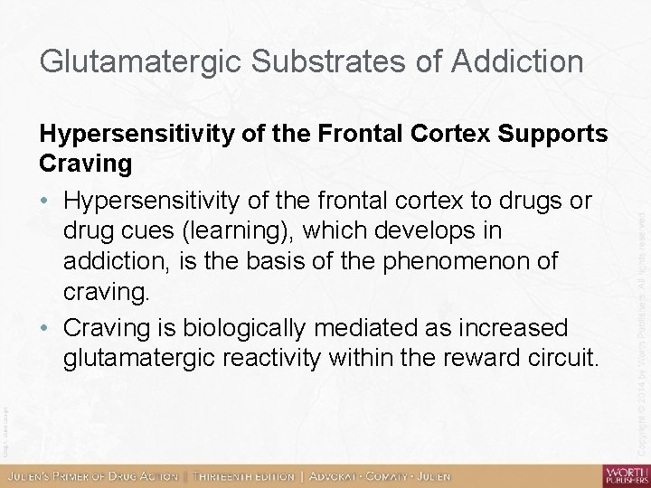 Glutamatergic Substrates of Addiction Hypersensitivity of the Frontal Cortex Supports Craving • Hypersensitivity of