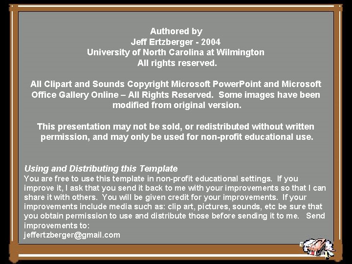 Authored by Jeff Ertzberger - 2004 University of North Carolina at Wilmington All rights