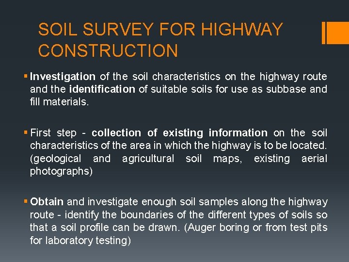 SOIL SURVEY FOR HIGHWAY CONSTRUCTION § Investigation of the soil characteristics on the highway