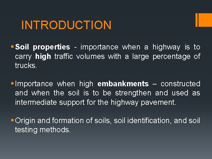 INTRODUCTION § Soil properties - importance when a highway is to carry high traffic