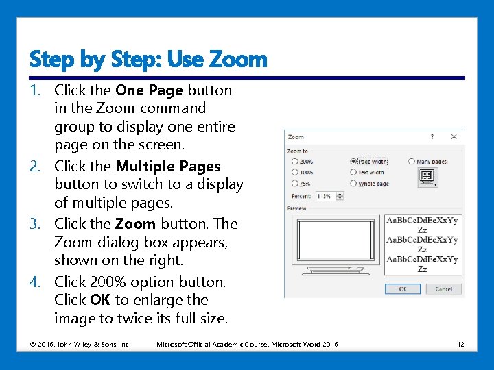Step by Step: Use Zoom 1. Click the One Page button in the Zoom