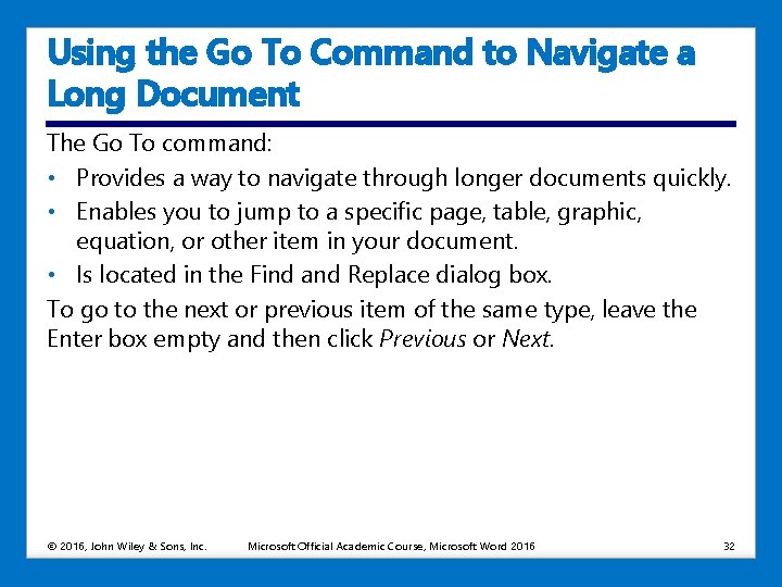 Using the Go To Command to Navigate a Long Document The Go To command: