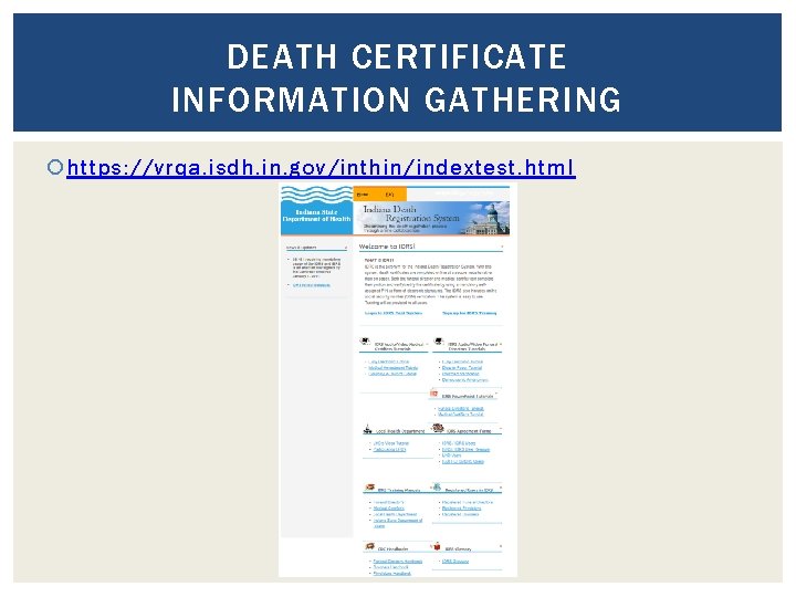 DEATH CERTIFICATE INFORMATION GATHERING https: //vrqa. isdh. in. gov/inthin/indextest. html 