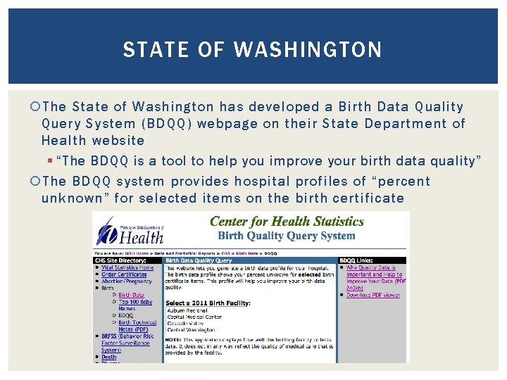 STATE OF WASHINGTON The State of Washington has developed a Birth Data Quality Query