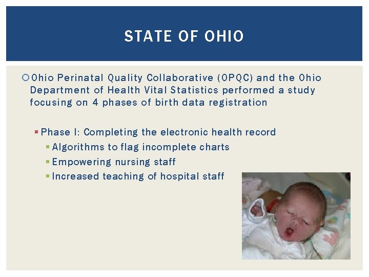 STATE OF OHIO Ohio Perinatal Quality Collaborative (OPQC) and the Ohio Department of Health