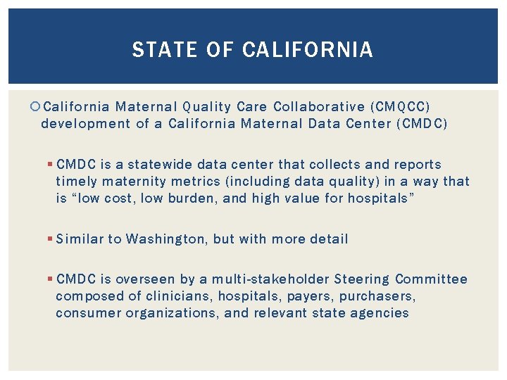 STATE OF CALIFORNIA California Maternal Quality Care Collaborative (CMQCC) development of a California Maternal