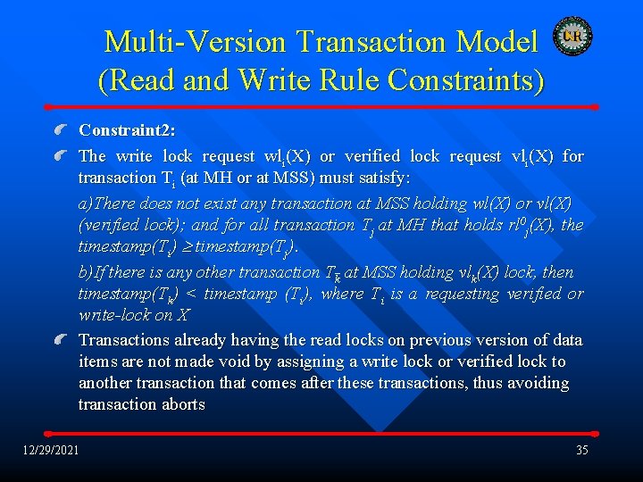 Multi-Version Transaction Model (Read and Write Rule Constraints) Constraint 2: The write lock request
