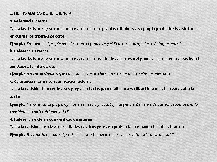 2. FILTRO MARCO DE REFERENCIA a. Referencia lnterna Toma las decisiones y se convence