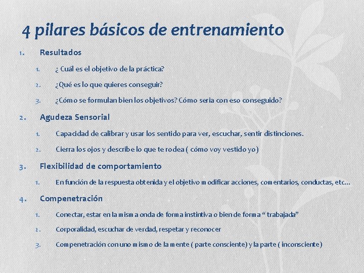 4 pilares básicos de entrenamiento 1. Resultados 1. ¿ Cuál es el objetivo de