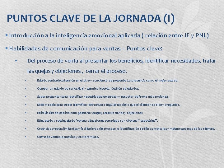 PUNTOS CLAVE DE LA JORNADA (I) § Introducción a la inteligencia emocional aplicada (