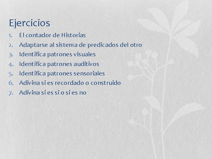 Ejercicios 1. 2. 3. 4. 5. 6. 7. El contador de Historias Adaptarse al