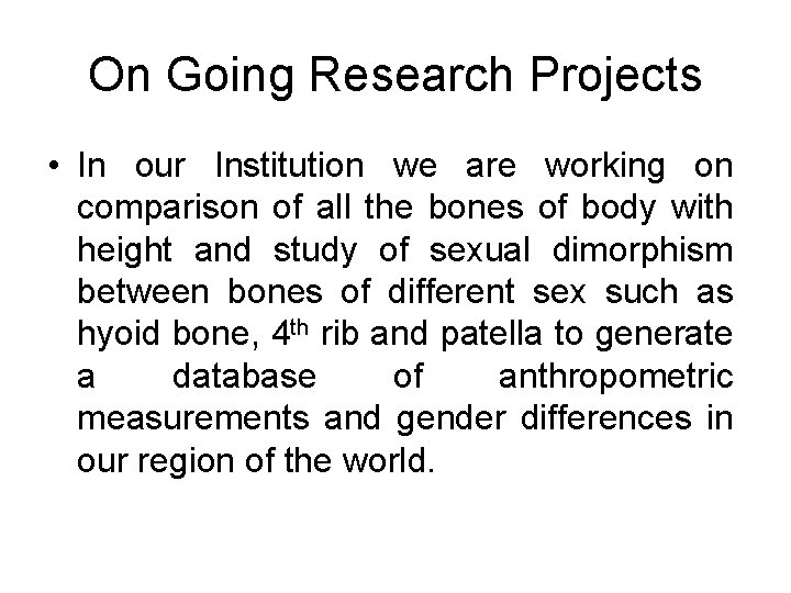 On Going Research Projects • In our Institution we are working on comparison of On Going Research Projects • In our Institution we are working on comparison of