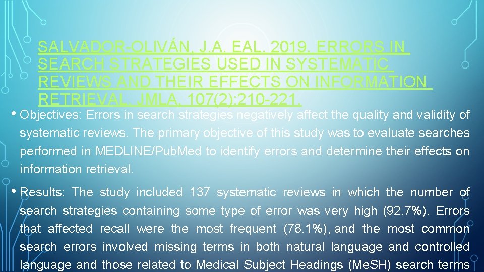 SALVADOR-OLIVÁN, J. A. EAL. 2019. ERRORS IN SEARCH STRATEGIES USED IN SYSTEMATIC REVIEWS AND