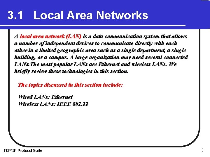 3. 1 Local Area Networks A local area network (LAN) is a data communication