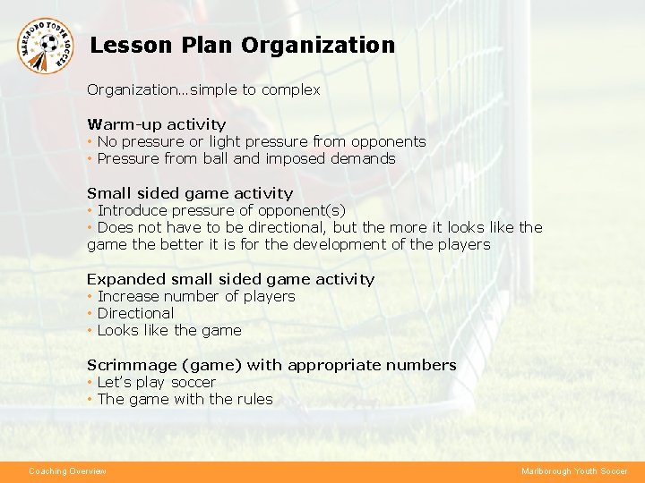 Lesson Plan Organization…simple to complex Warm-up activity • No pressure or light pressure from