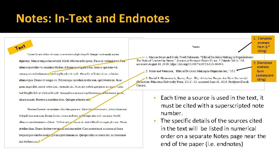 Notes: In-Text and Endnotes 1. Complete endnote form (1 st citing) t Tex 2.