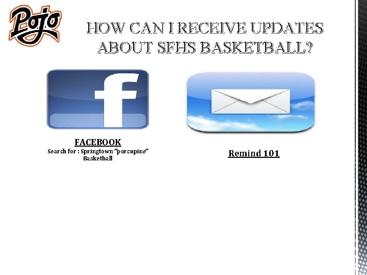 HOW CAN I RECEIVE UPDATES ABOUT SFHS BASKETBALL? FACEBOOK Search for : Springtown “porcupine”