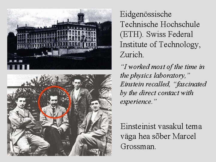 Eidgenössische Technische Hochschule (ETH). Swiss Federal Institute of Technology, Zurich. “I worked most of