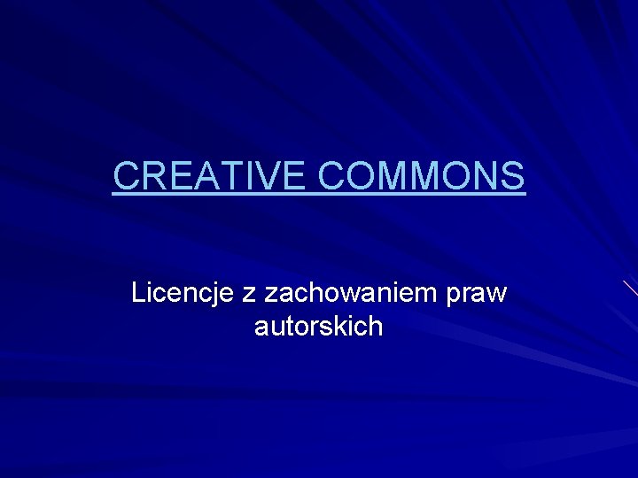 CREATIVE COMMONS Licencje z zachowaniem praw autorskich 
