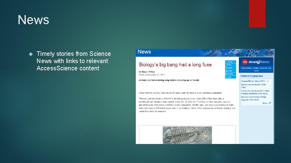 News Timely stories from Science News with links to relevant Access. Science content 