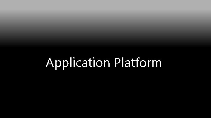 Application Platform 