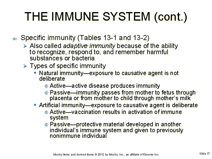 THE IMMUNE SYSTEM (cont. ) Specific immunity (Tables 13 -1 and 13 -2) Also