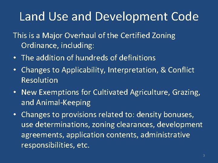 Land Use and Development Code This is a Major Overhaul of the Certified Zoning