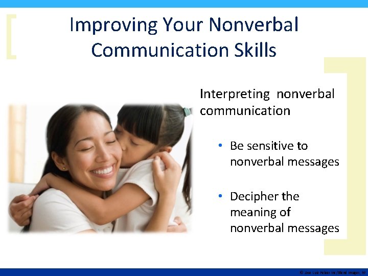 [ Improving Your Nonverbal Communication Skills ] Interpreting nonverbal communication • Be sensitive to