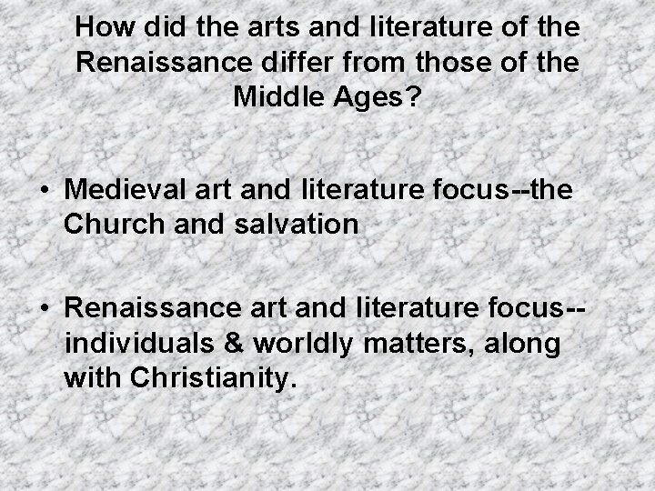 How did the arts and literature of the Renaissance differ from those of the