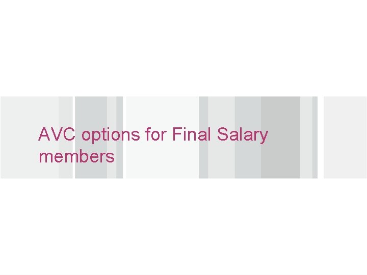 AVC options for Final Salary members 