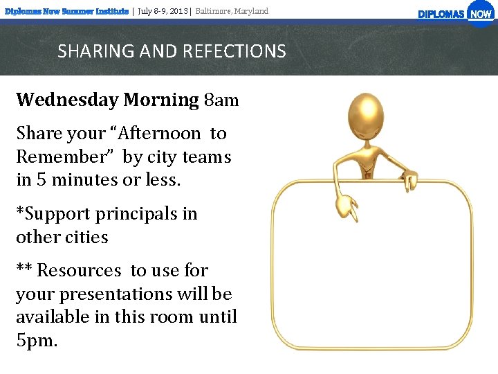 | July 8 -9, 2013 | Baltimore, Maryland SHARING AND REFECTIONS Wednesday Morning 8